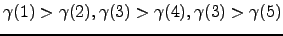 $ \gamma(1)>\gamma(2),\gamma(3)>\gamma(4),\gamma(3)>\gamma(5)$