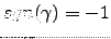 $ sgn(\gamma)=-1$