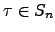 $ \tau\in S_n$