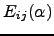 $ E_{ij}(\alpha)$