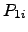 $ P_{1i}$