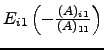 $ E_{i1}\left(-\frac{(A)_{i1}}{(A)_{11}}\right)$