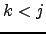 $ k<j$