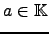 $ a \in {\mathbb{K}}$