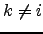 $ k\ne i$