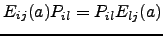 $ E_{ij}(a) P_{il}=P_{il}E_{lj}(a)$