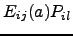 $ E_{ij}(a)P_{il}$