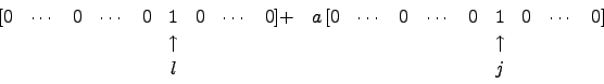 \begin{displaymath}\begin{array}{ccccccccc}
[ 0 & \cdots & 0 & \cdots &0 & 1 & 0...
...dots &0 ] \\
& & & && \uparrow &\\
& & & & & j & &\end{array}\end{displaymath}