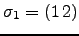 $ \sigma_1=(1\, 2)$