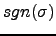 $ sgn(\sigma)$