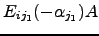 $ E_{ij_1}(-\alpha_{j_1}) A$