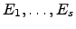 $ E_1,\dots,E_s$