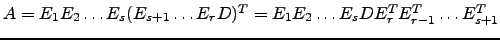$ A=E_1E_2\dots E_s (E_{s+1}\dots E_{r} D)^T=E_1E_2\dots E_s D E_r^T E_{r-1}^T\dots E_{s+1}^T$