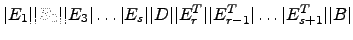 $\displaystyle \vert E_1\vert\vert E_2\vert\vert E_3 \vert\dots \vert E_s \vert\...
...\vert\vert E_r^T\vert\vert E_{r-1}^T\vert\dots\vert E_{s+1}^T \vert\vert B\vert$