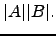 $\displaystyle \vert A\vert\vert B\vert.$