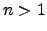 $ n>1$