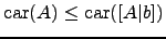 $ \mathrm{car}(A)\le \mathrm{car}([A\vert b])$
