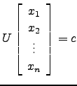$ U\left[\begin{array}{c}x_1\\ x_2 \\ \vdots \\ x_n \end{array}\right]=c$