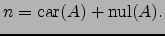 $\displaystyle n=\mathrm{car}(A)+\mathrm{nul}(A).$