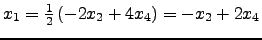 $ x_1=\frac{1}{2} \left( -2x_2 +4x_4\right)= -x_2+2x_4$