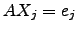 $ AX_j=e_j$