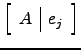 $ \left[\begin{array}{c\vert c}A &e_j \end{array}\right]$