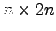 $ n\times 2n$