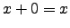 $ x+0=x$