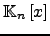$ {\mathbb{K}}_n \left[x \right]$