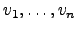 $ v_1 , \dots , v_n$