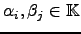 $ \alpha_i, \beta_j \in {\mathbb{K}}$