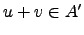 $ u+v \in A'$