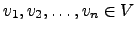 $ v_1,v_2,\dots ,v_n\in V$