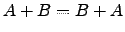 $ A+B=B+A$