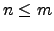 $ n \le m$