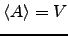 $ \langle A \rangle =V$