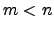 $ m<n$