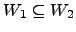 $ W_1 \subseteq W_2$