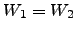 $ W_1=W_2$