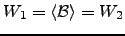 $ W_1=\langle \mathcal{B}\rangle =W_2$