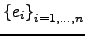 $ \left\{e_i\right\}_{i=1,\dots,n}$