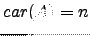 $ car(A)=n$