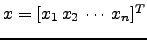 $ x=[x_1 \, x_2 \, \cdots \, x_n]^T$