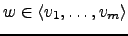 $ w \in \langle v_1, \dots , v_m \rangle$