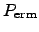 $ P_{\text{erm}}$