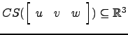 $ CS(\left[\begin{array}{ccc} u & v & w\end{array}\right])\subseteq{\mathbb{R}}^3$
