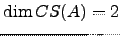 $ \dim CS(A)=2$