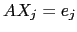 $ AX_j=e_j$