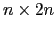 $ n\times 2n$