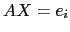 $ AX=e_i$
